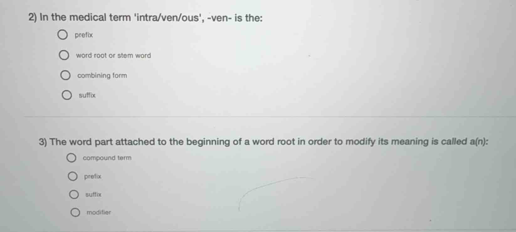 2) in the medical term intra/ven/ous, -ven- is the: prefix word root or…