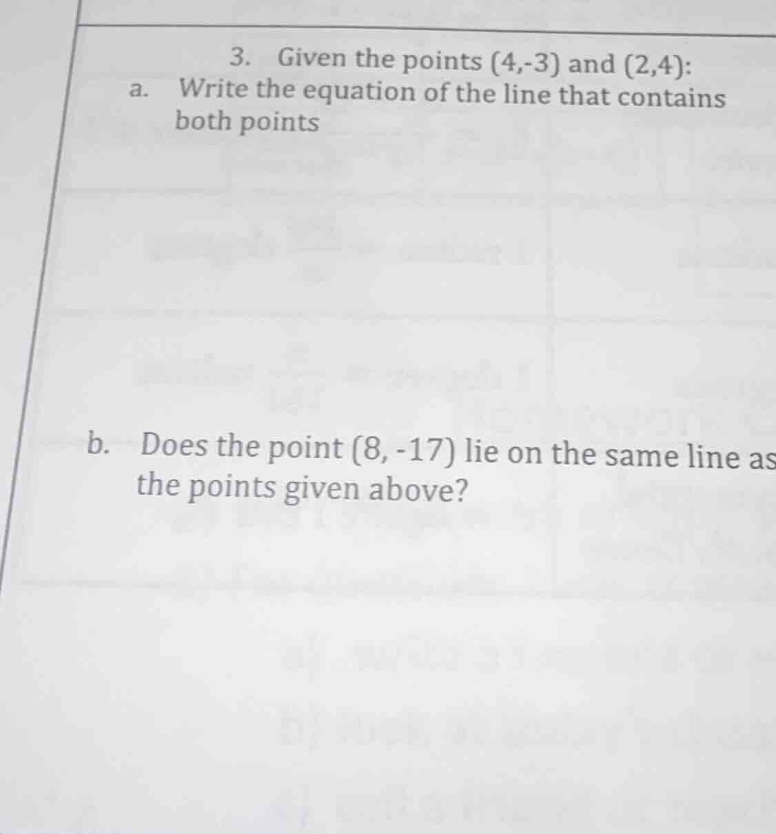 3. given the points (4,-3) and (2,4): a. write the equation of the line…