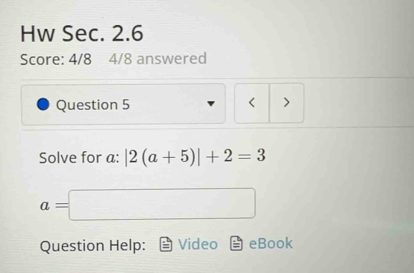 hw sec. 2.6 score: 4/8 4/8 answered question 5 solve for ( a ): ( |2(a …