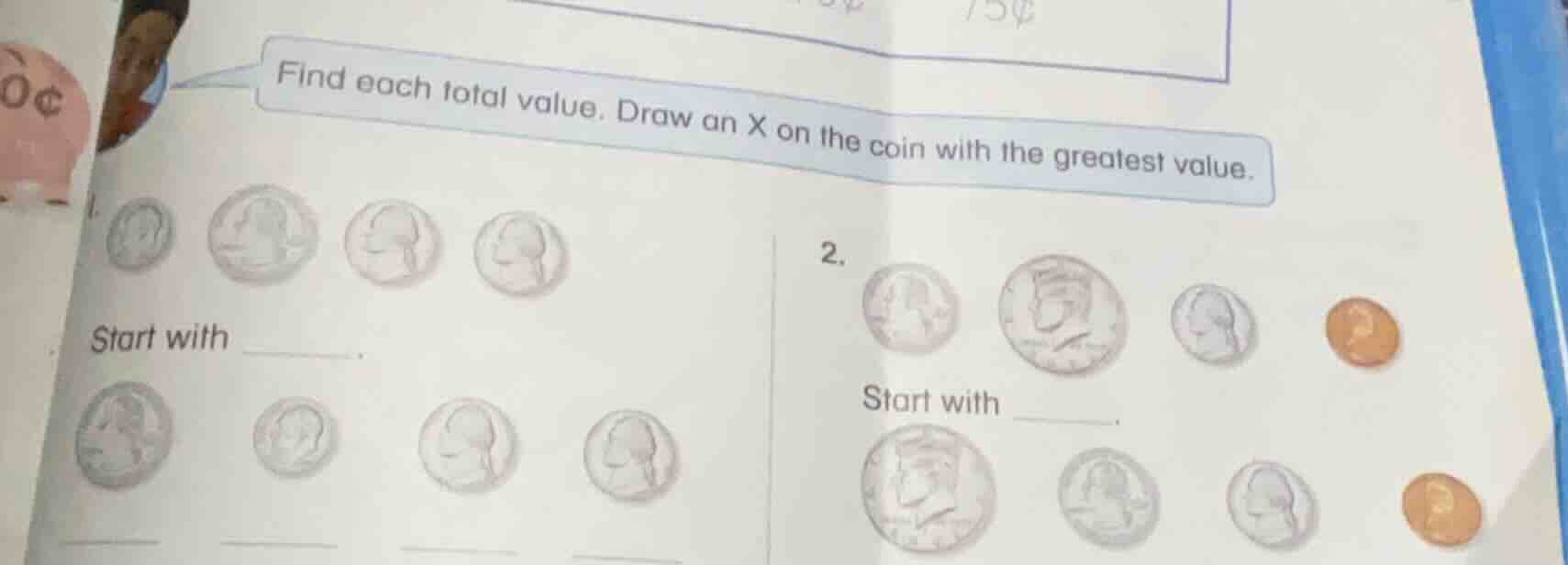 find each total value. draw an x on the coin with the greatest value. 1…