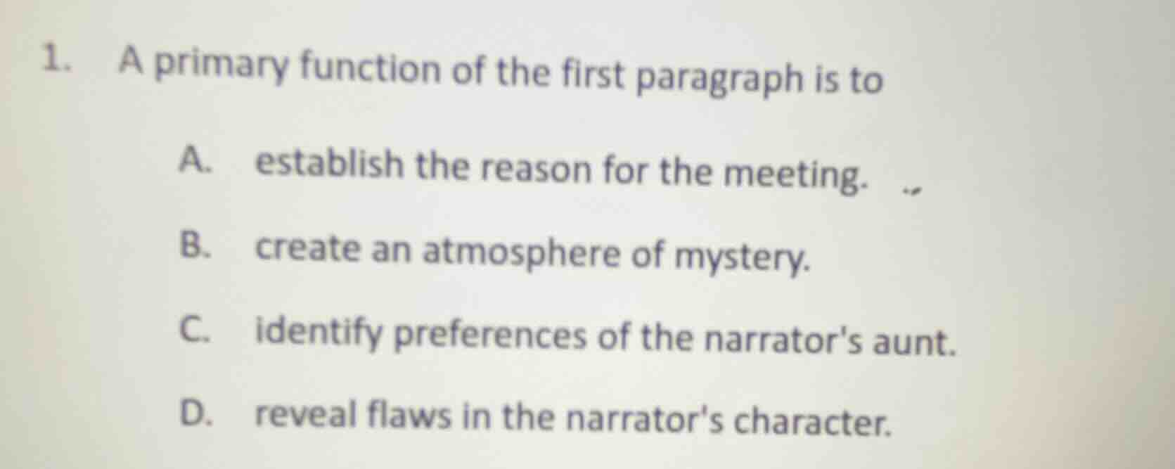 1. a primary function of the first paragraph is to a. establish the rea…