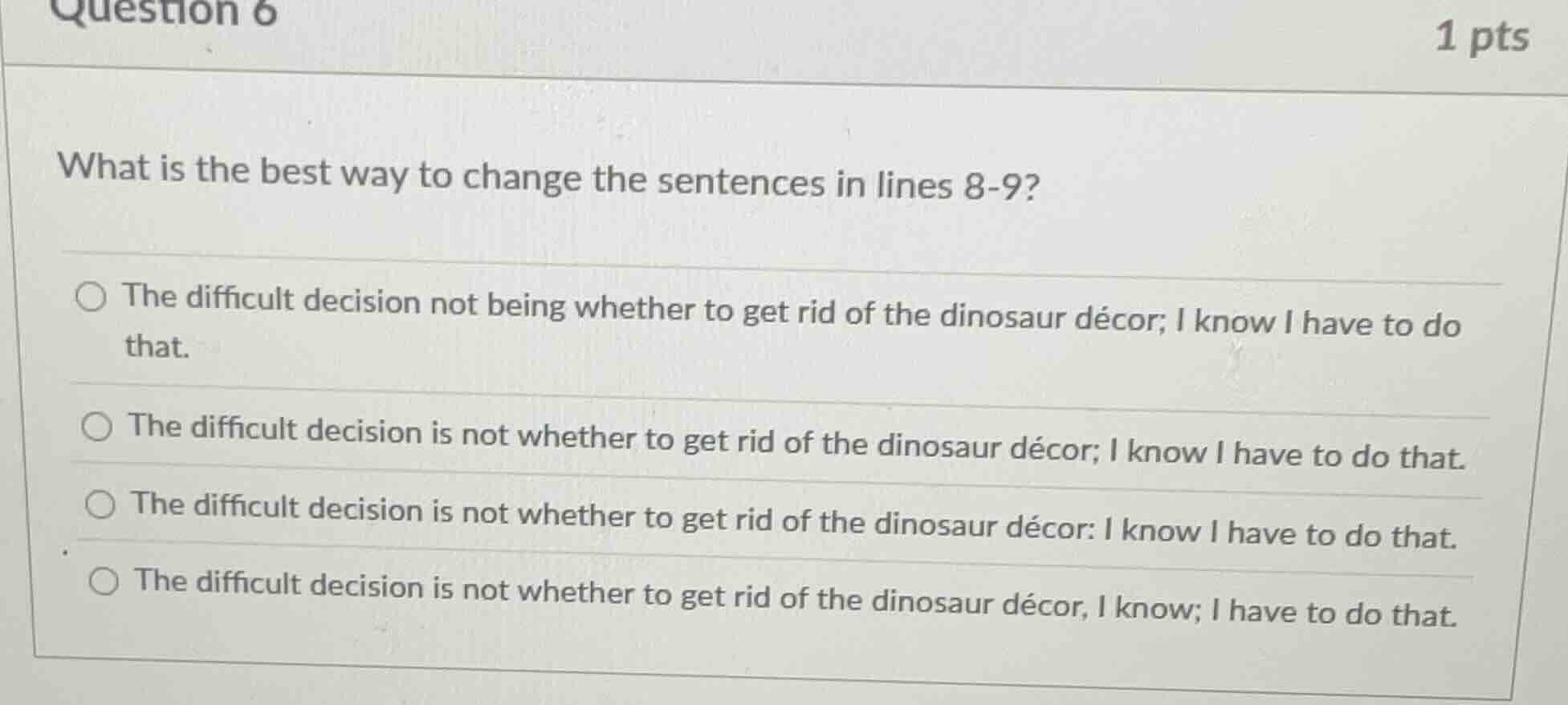 question 6 1 pts what is the best way to change the sentences in lines …