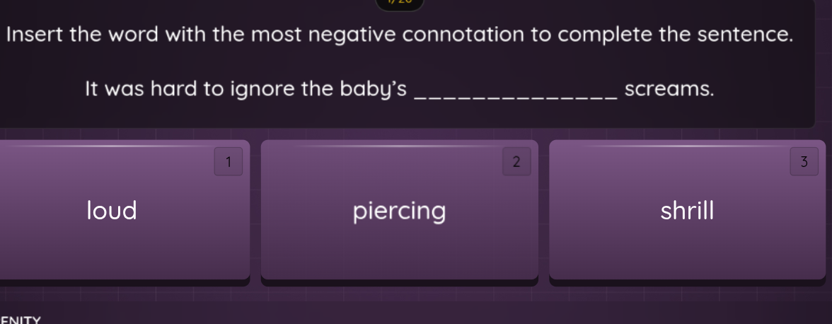 insert the word with the most negative connotation to complete the sent…