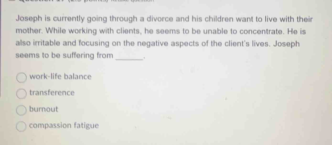 joseph is currently going through a divorce and his children want to li…