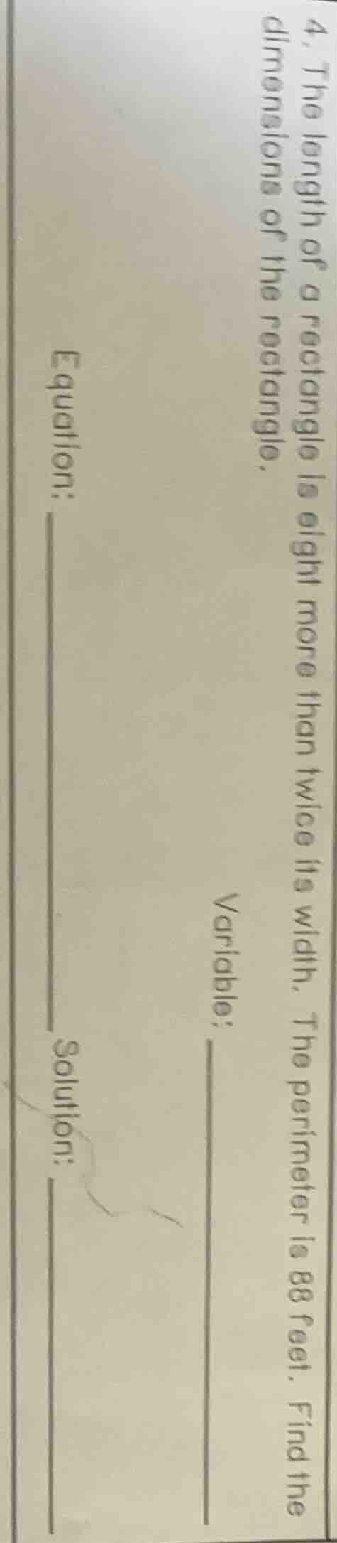 4. the length of a rectangle is eight more than twice its width. the pe…