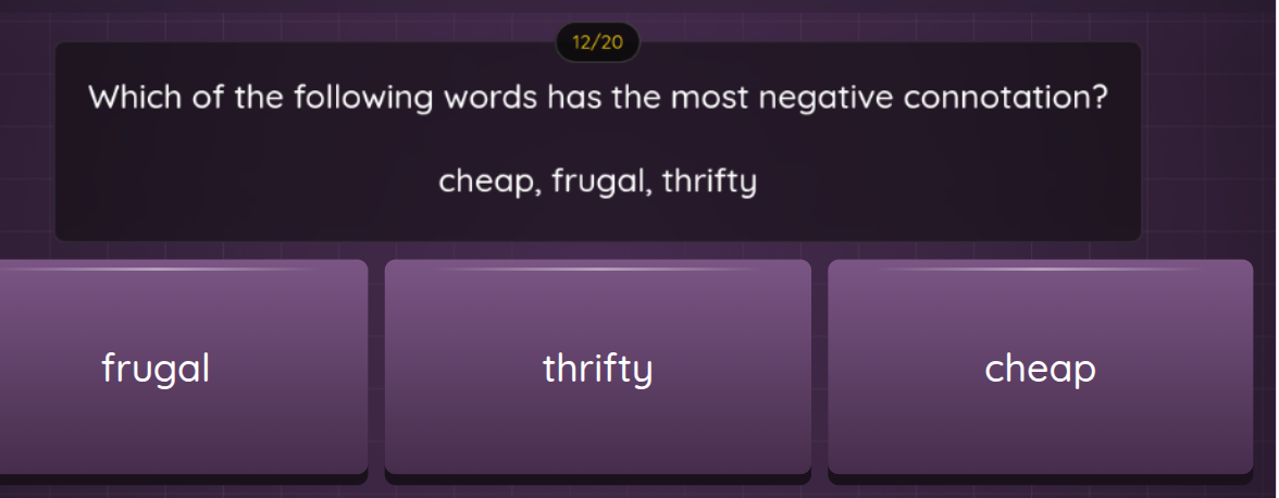 which of the following words has the most negative connotation? cheap, …