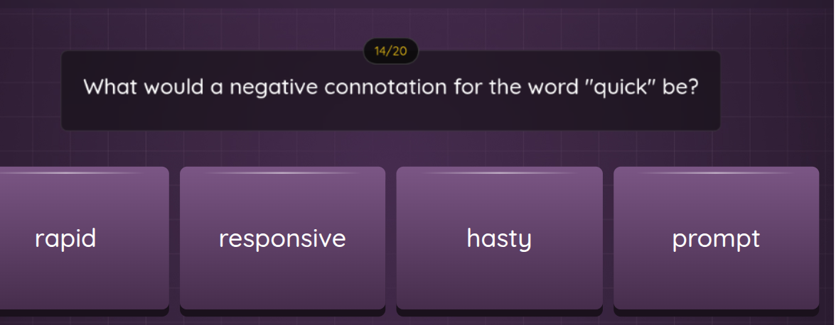 what would a negative connotation for the word \quick\ be? rapid respon…