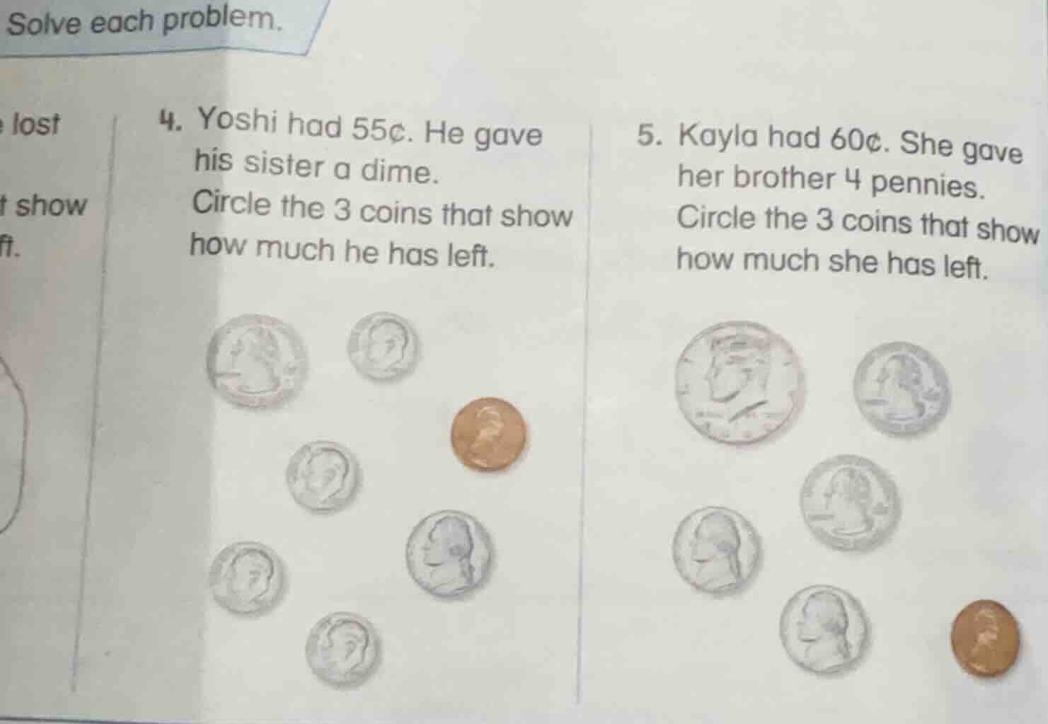 solve each problem. 4. yoshi had 55¢. he gave his sister a dime. circle…