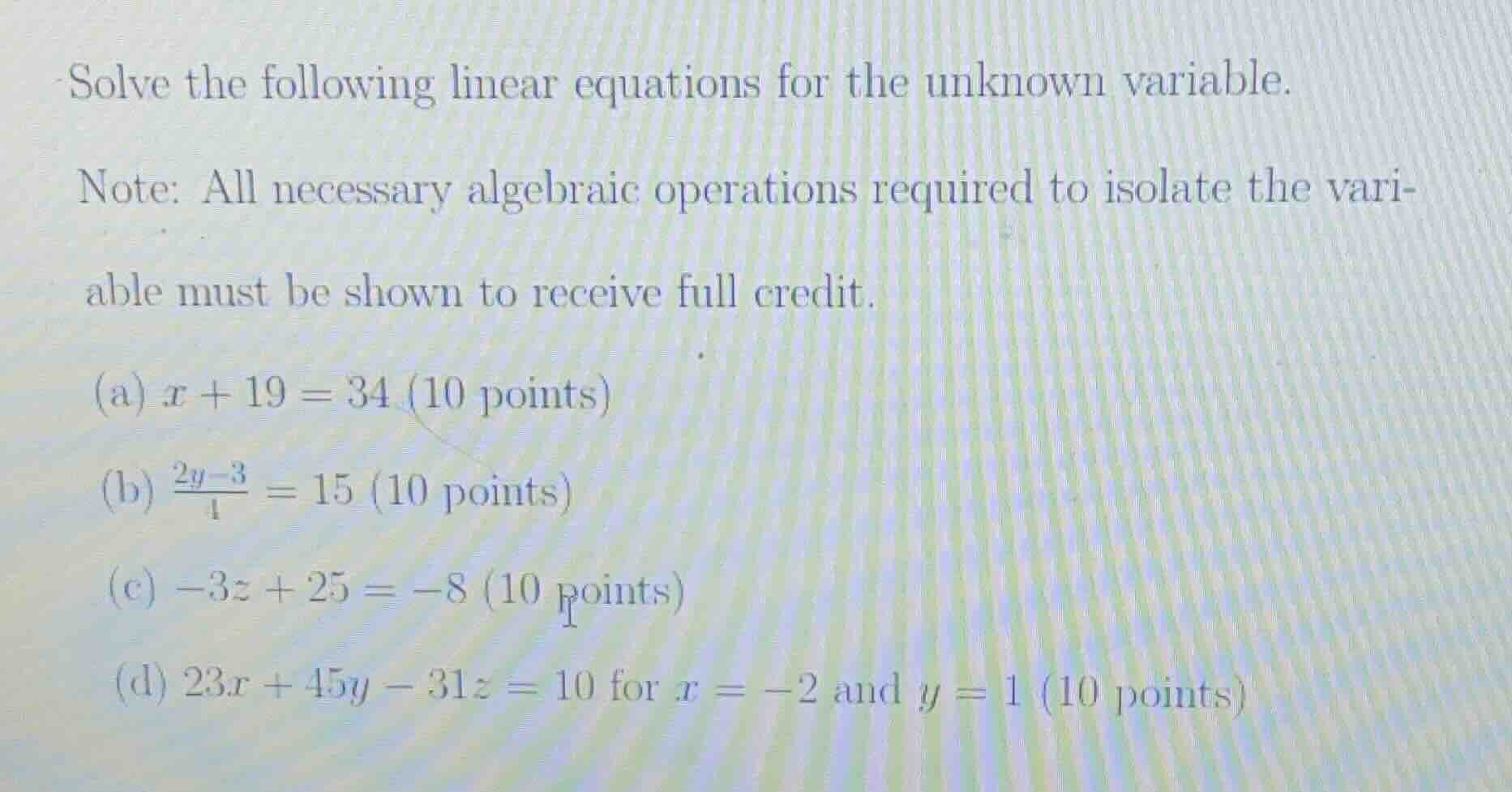 solve the following linear equations for the unknown variable. note: al…