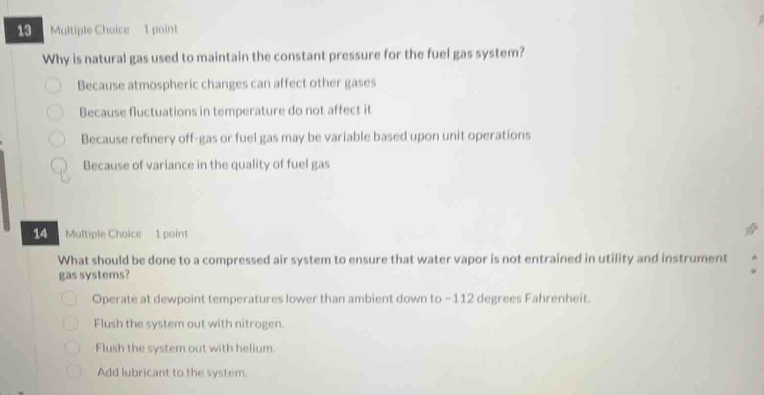 13 multiple choice 1 point why is natural gas used to maintain the cons…