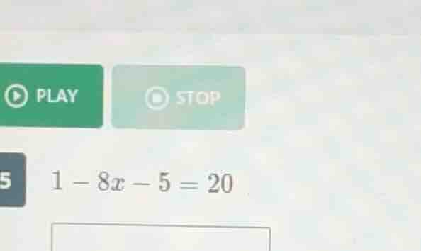 5 1 - 8x - 5 = 20