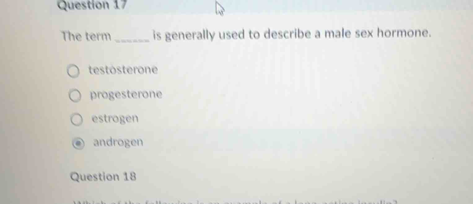 question 17 the term ______ is generally used to describe a male sex ho…