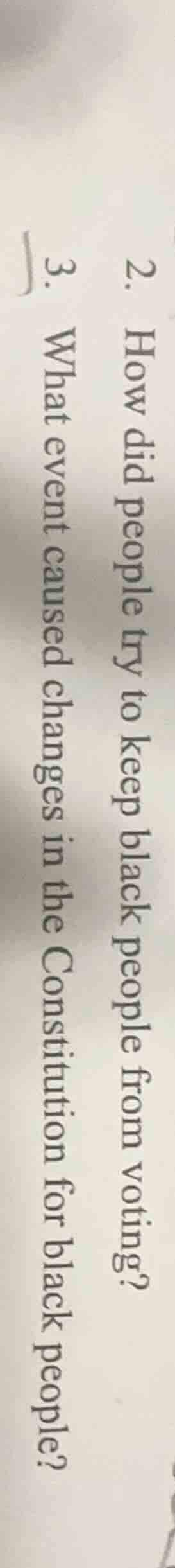 2. how did people try to keep black people from voting? 3. what event c…