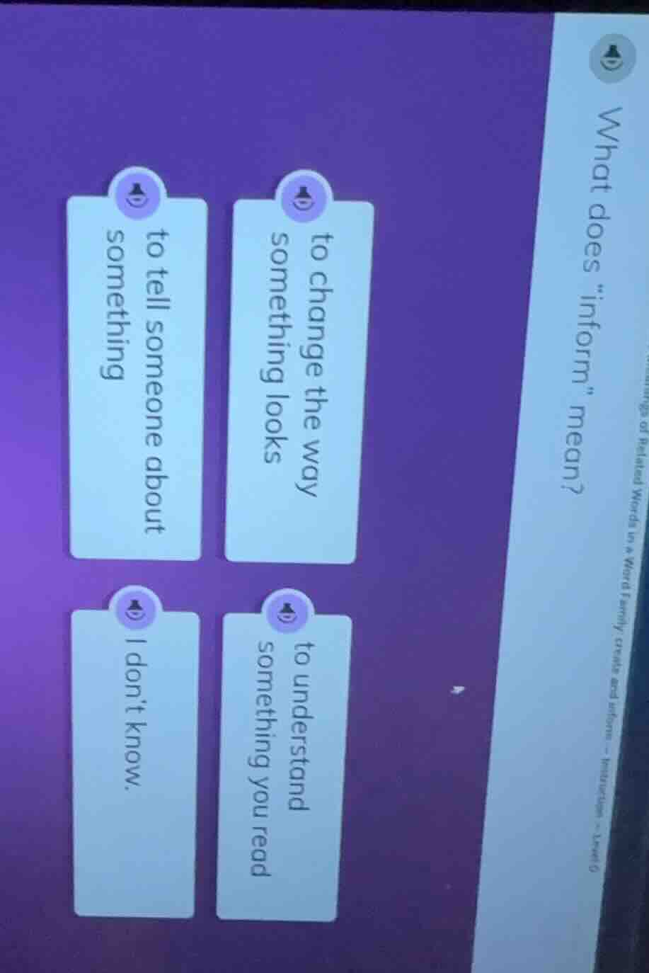 what does \inform\ mean? to change the way something looks to tell some…