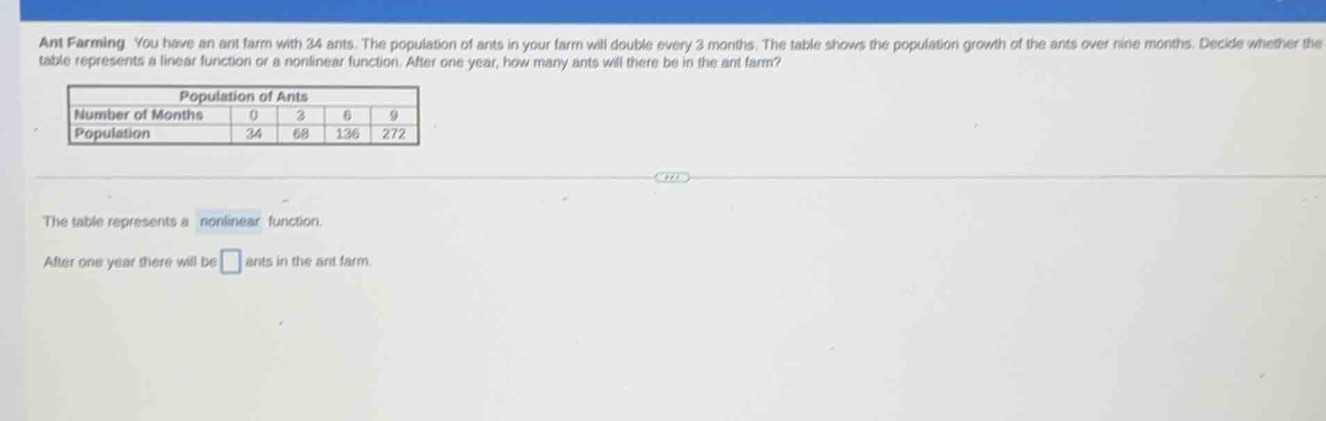 ant farming you have an ant farm with 34 ants. the population of ants i…