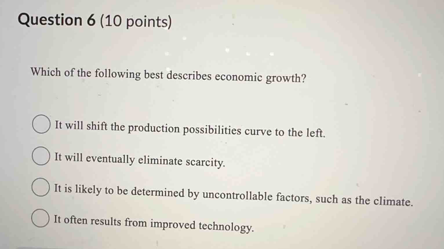 question 6 (10 points) which of the following best describes economic g…