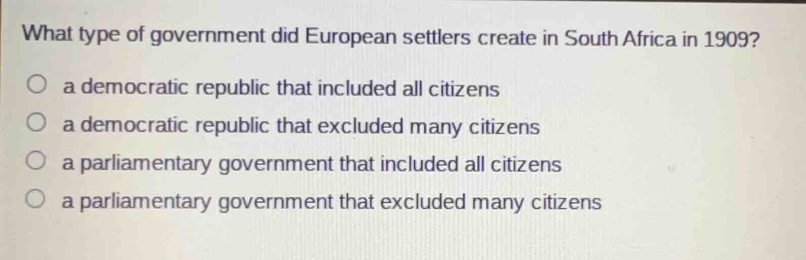 what type of government did european settlers create in south africa in…