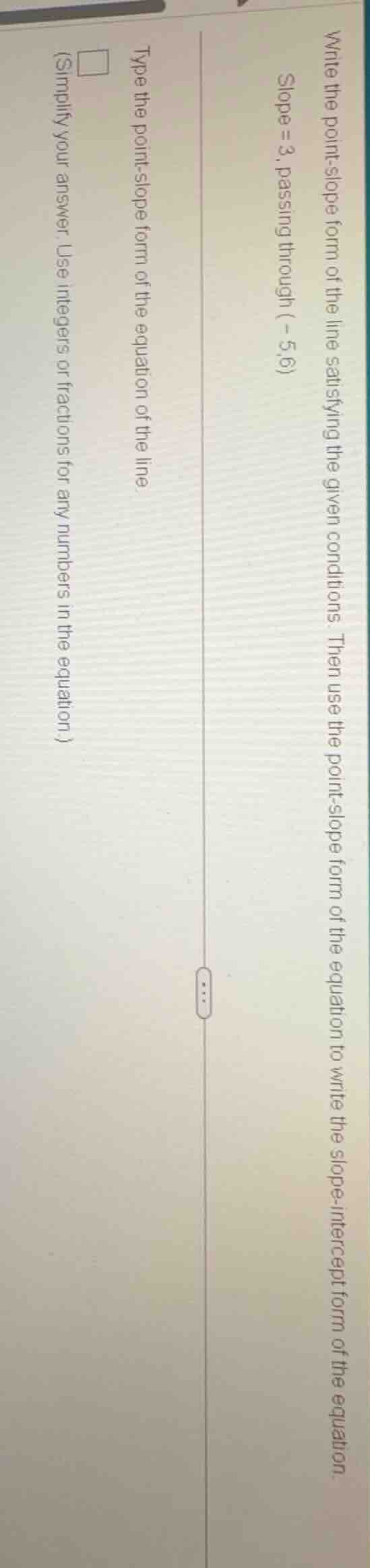 write the point - slope form of the line satisfying the given condition…