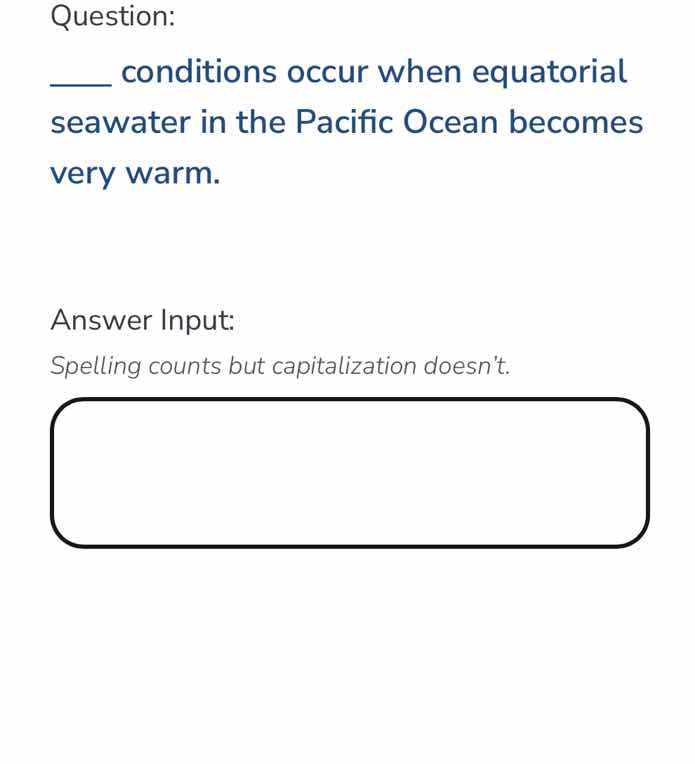 question: ____ conditions occur when equatorial seawater in the pacific…