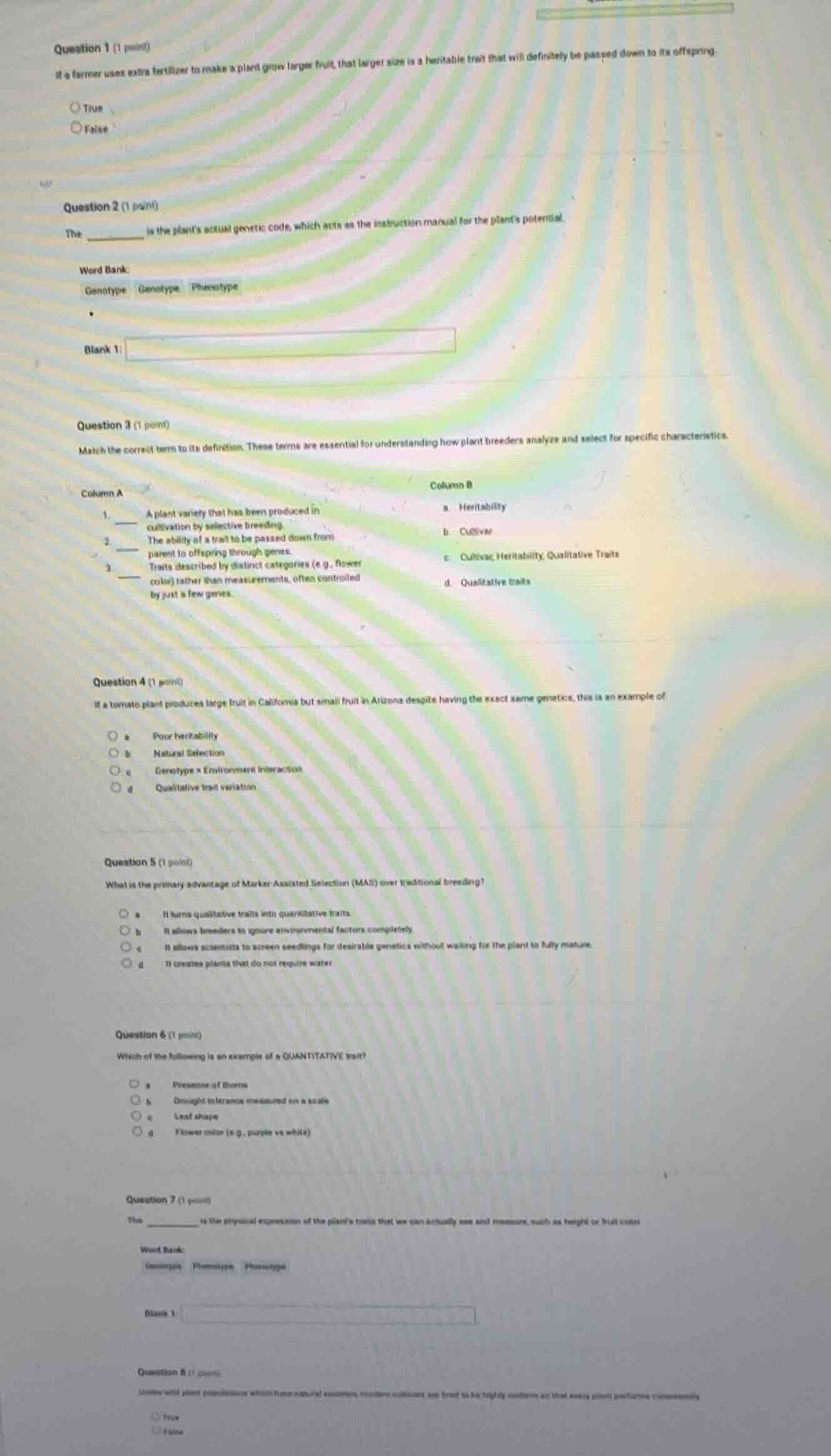 question 1 (1 point) if a farmer uses extra fertilizer to make a plant …