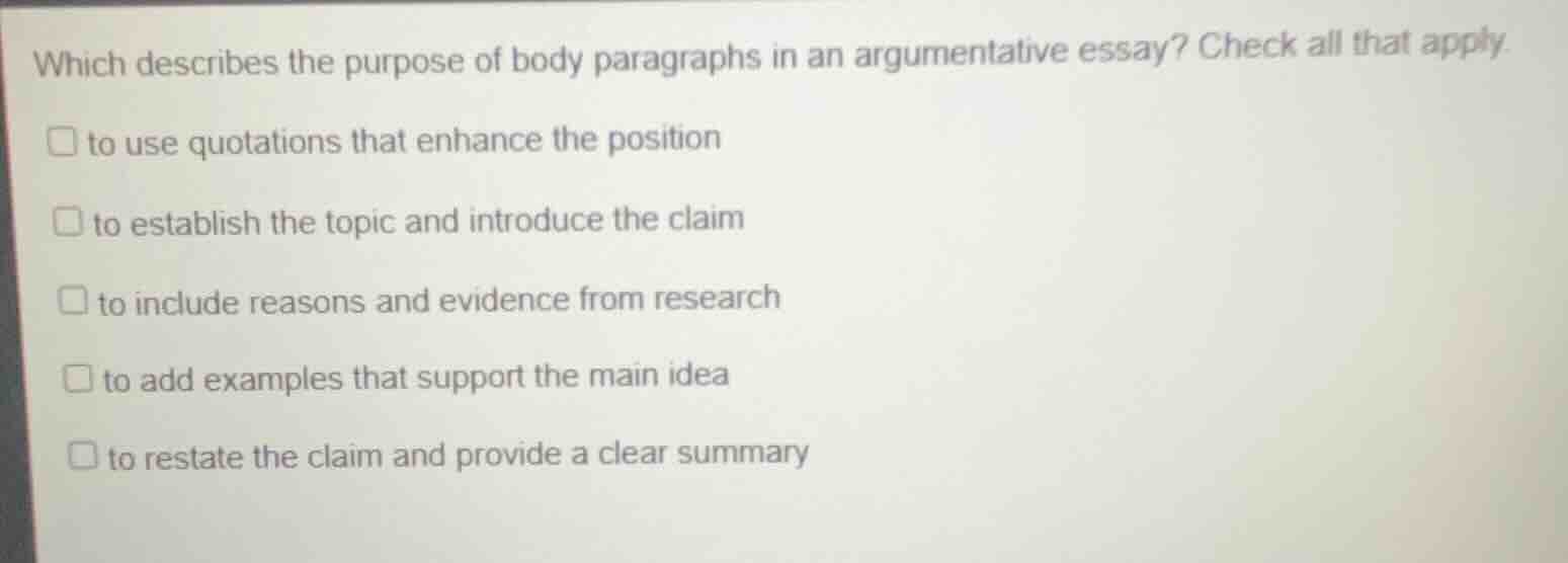 which describes the purpose of body paragraphs in an argumentative essa…