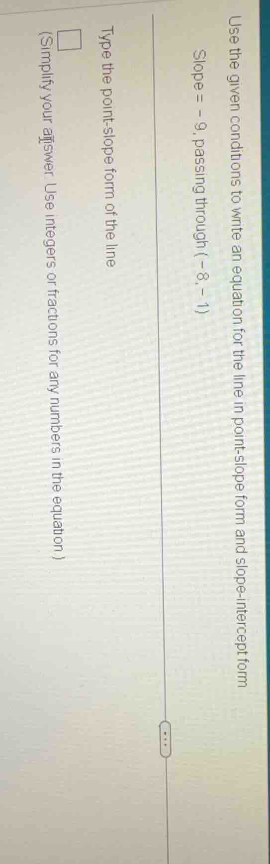 use the given conditions to write an equation for the line in point - s…