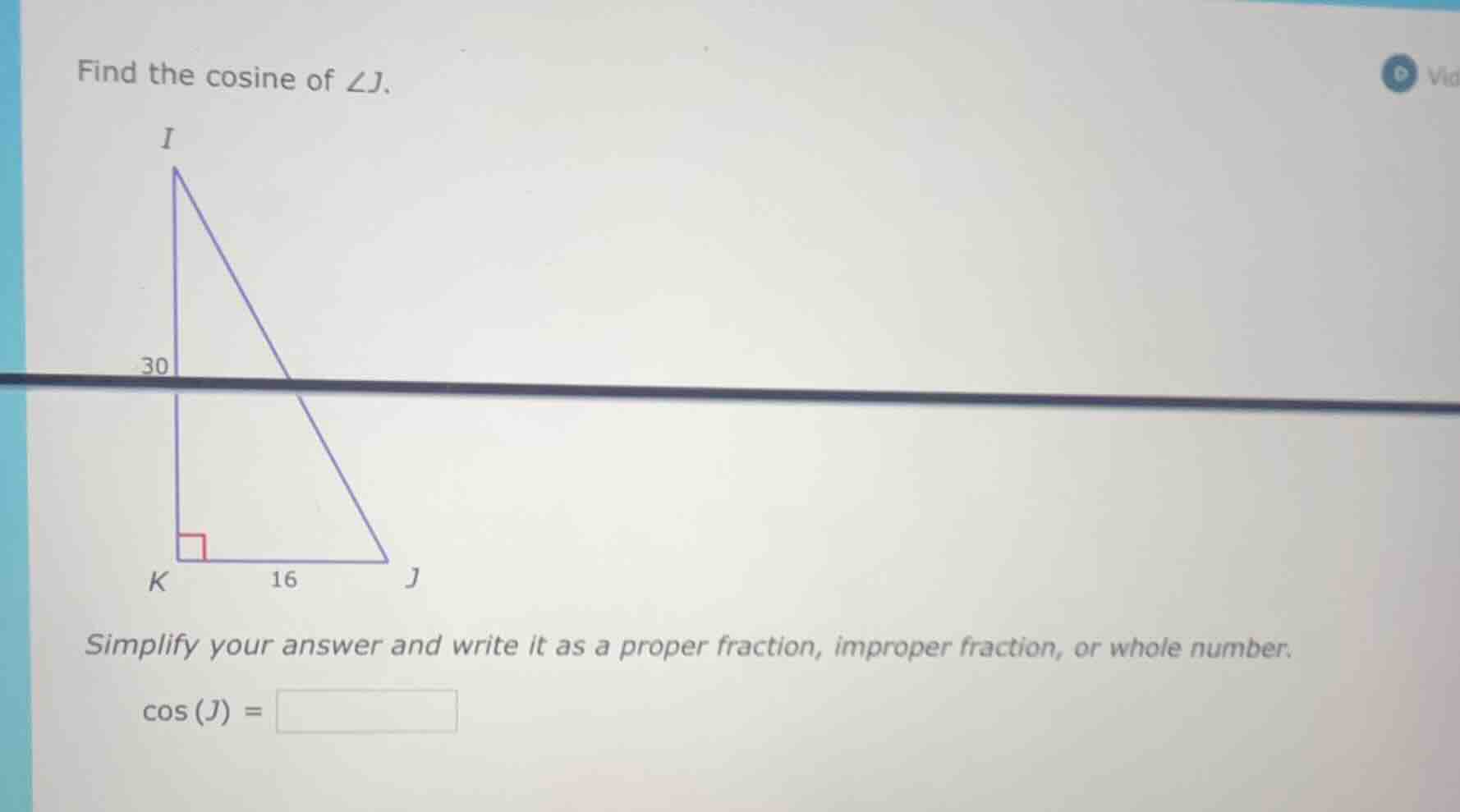 find the cosine of $\\angle j$. simplify your answer and write it as a …