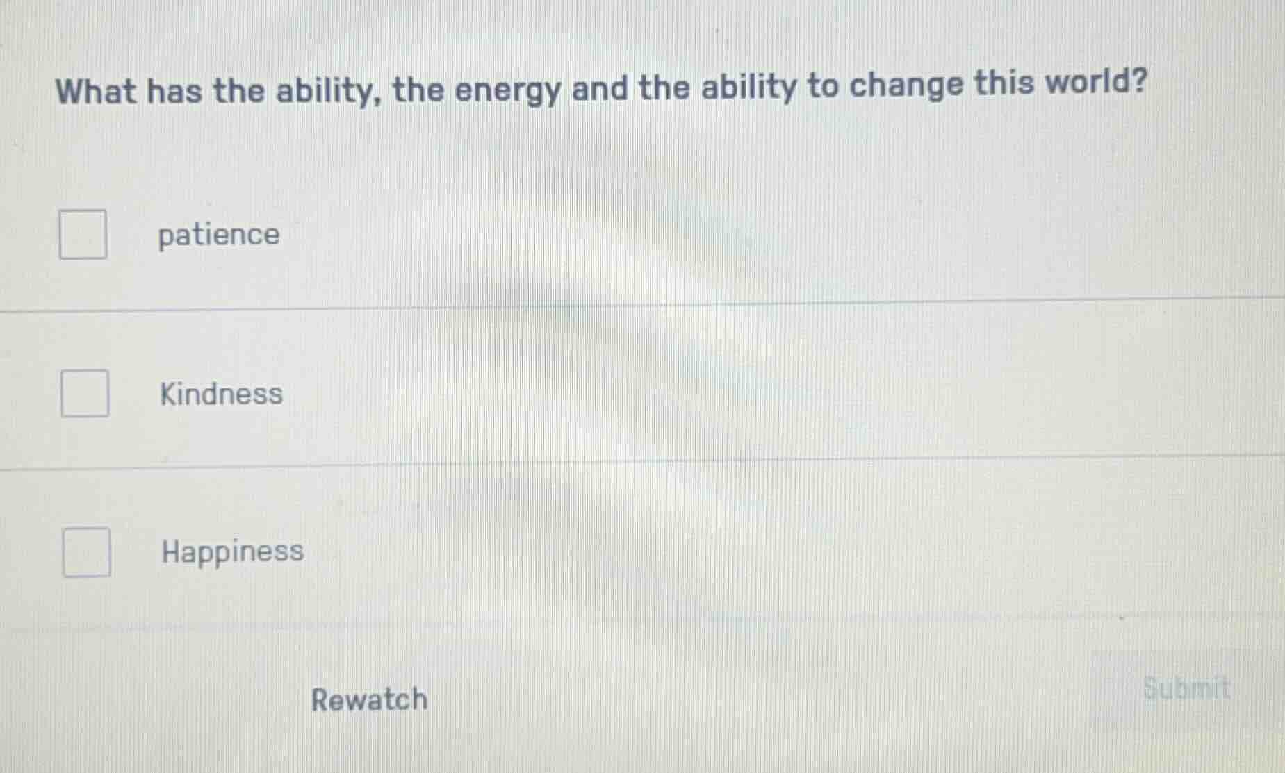 what has the ability, the energy and the ability to change this world? …