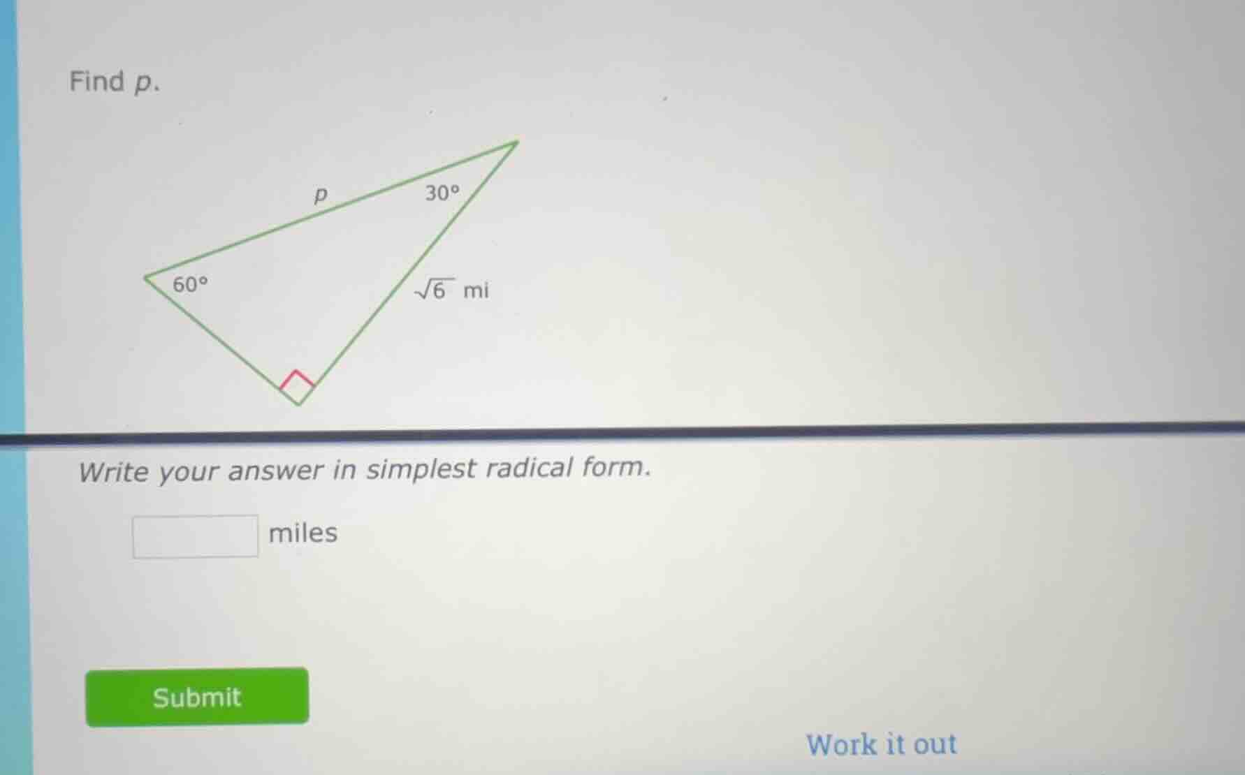 find p. write your answer in simplest radical form. miles submit work i…