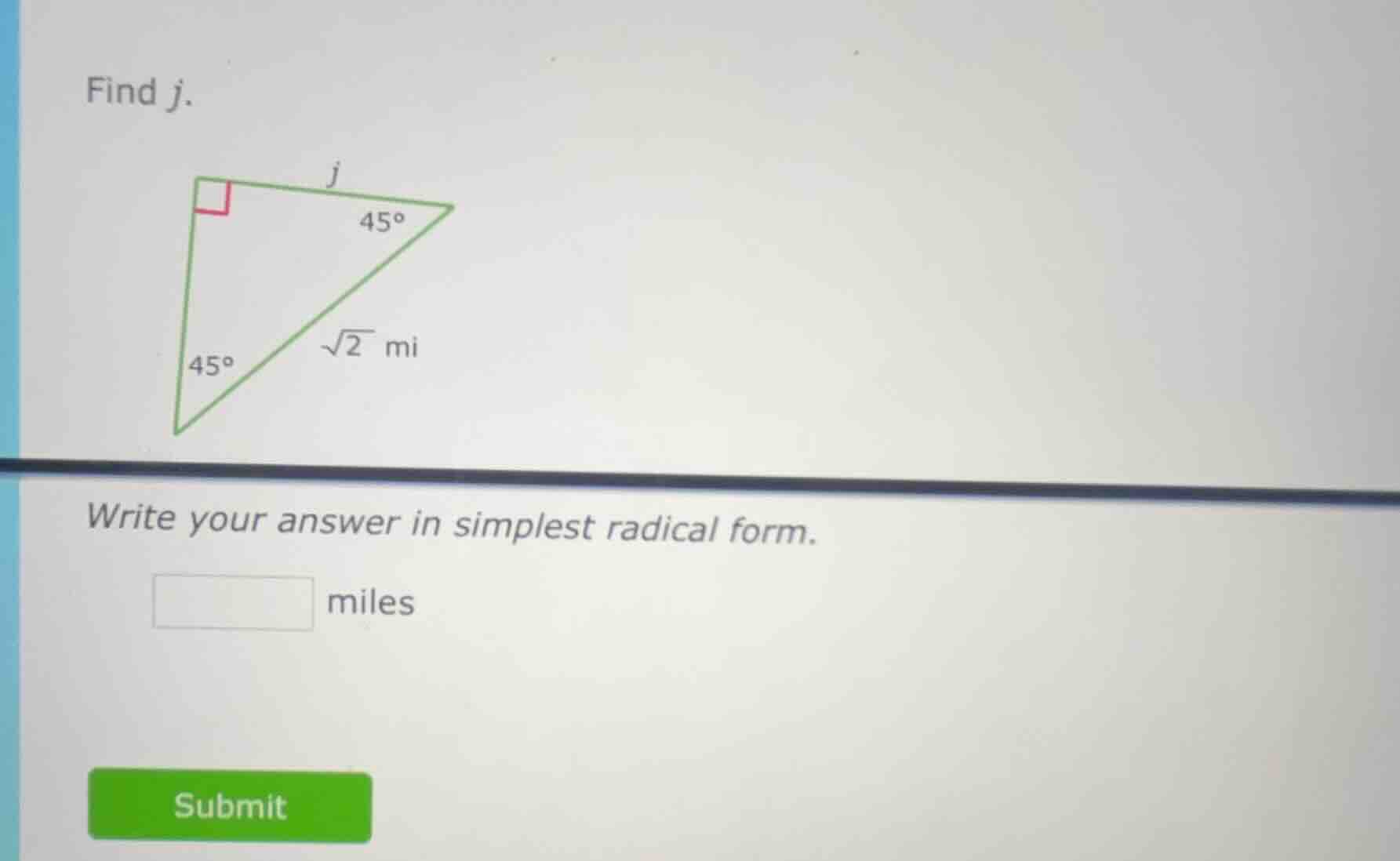 find j. right triangle with right angle, one angle 45°, hypotenuse √2 m…