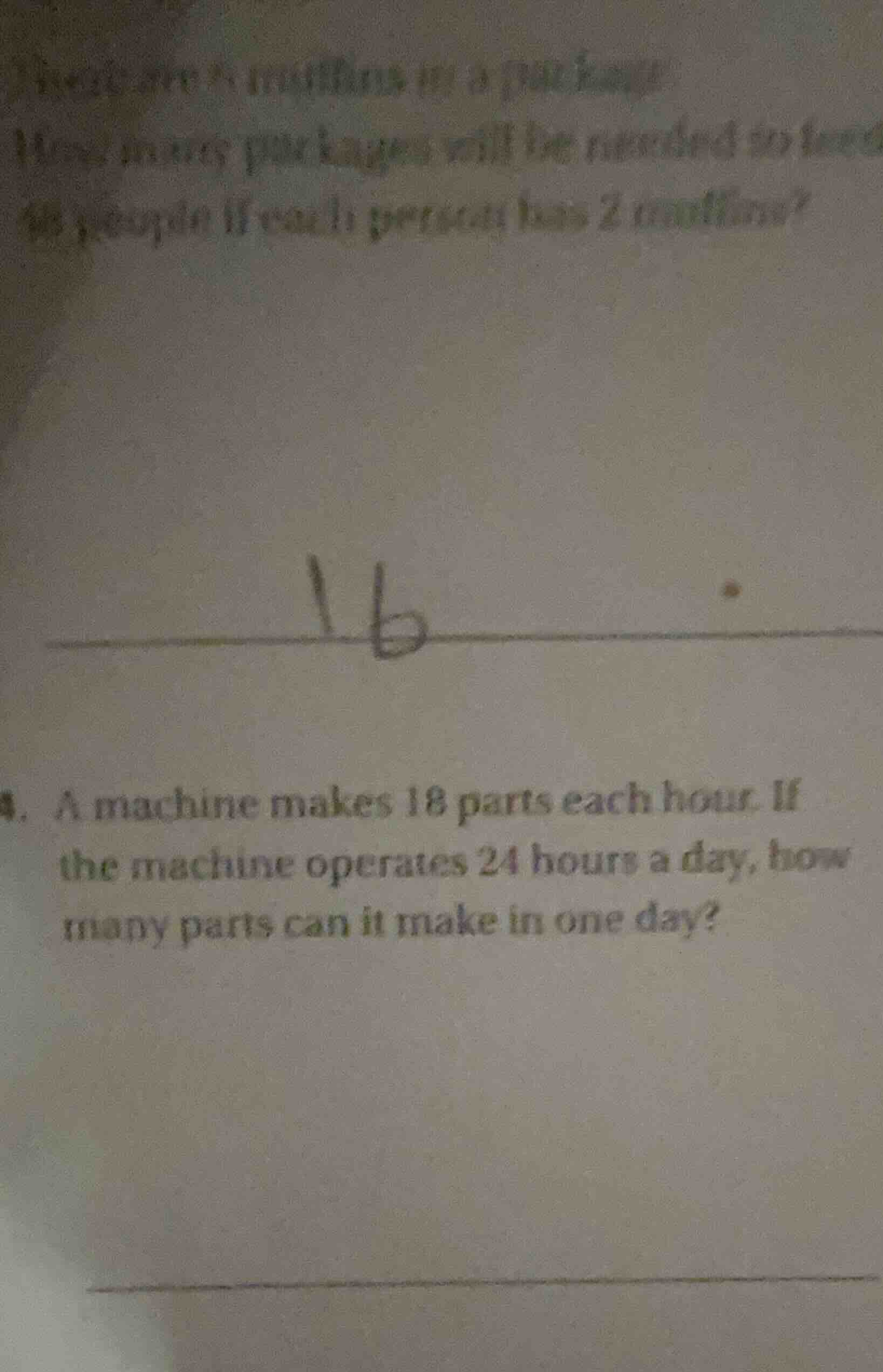 4. a machine makes 18 parts each hour. if the machine operates 24 hours…