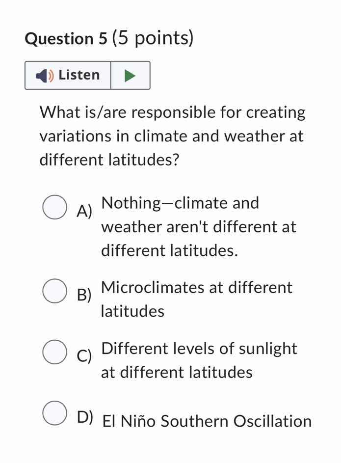 question 5 (5 points) listen what is/are responsible for creating varia…