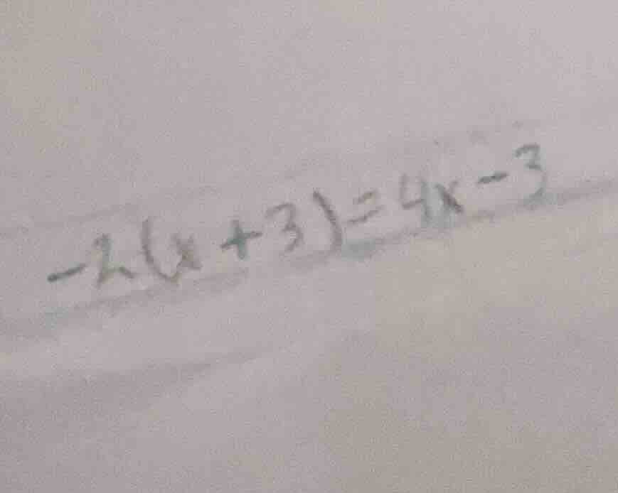 -2(x + 3) = 4x - 3