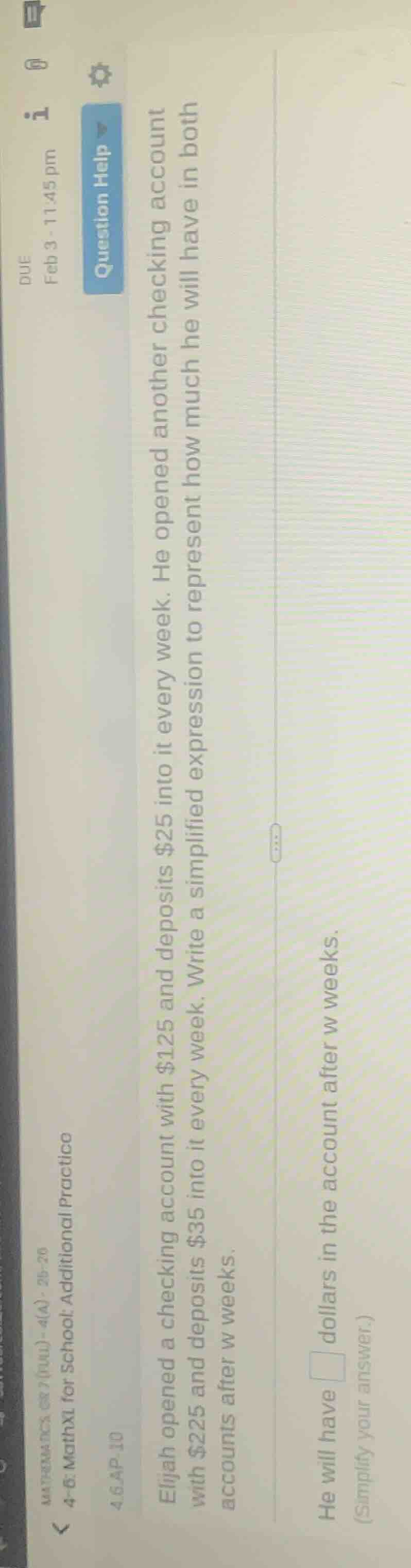 elijah opened a checking account with $125 and deposits $25 into it eve…