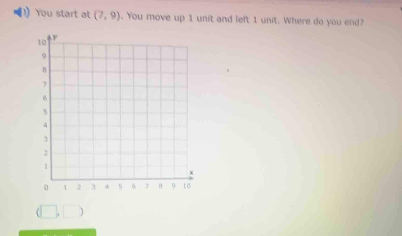 you start at (7, 9). you move up 1 unit and left 1 unit. where do you e…