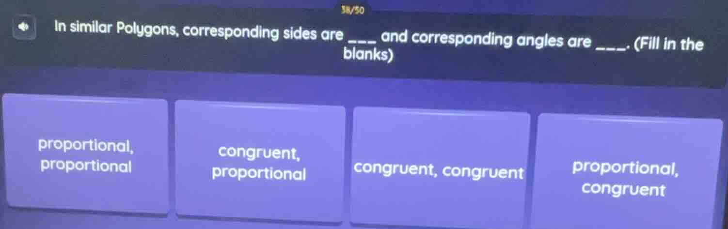 in similar polygons, corresponding sides are ___ and corresponding angl…