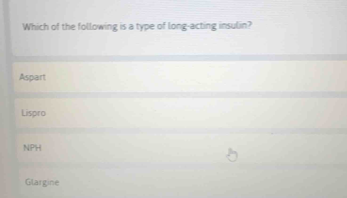 which of the following is a type of long - acting insulin? aspart lispr…