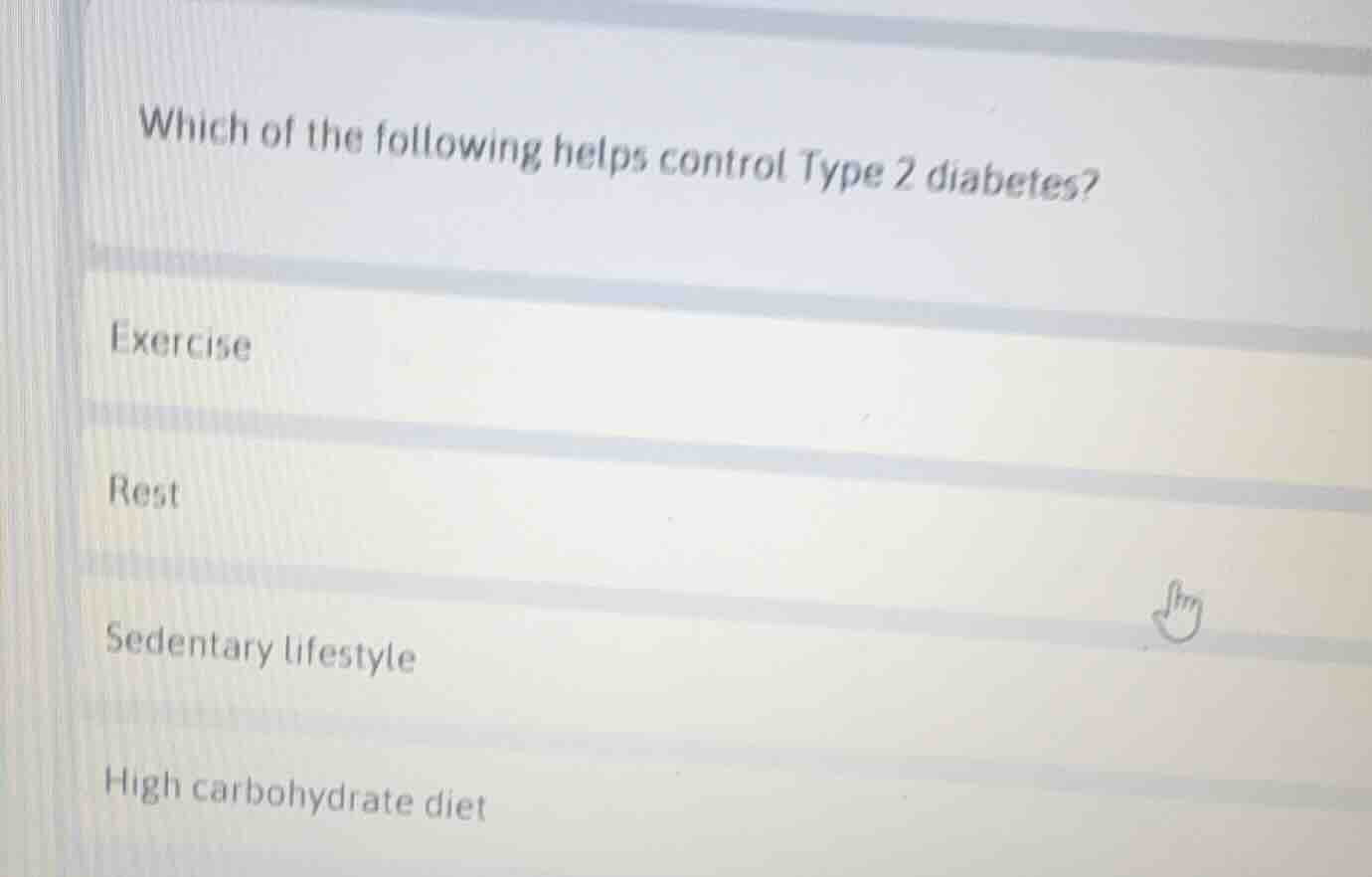 which of the following helps control type 2 diabetes? exercise rest sed…