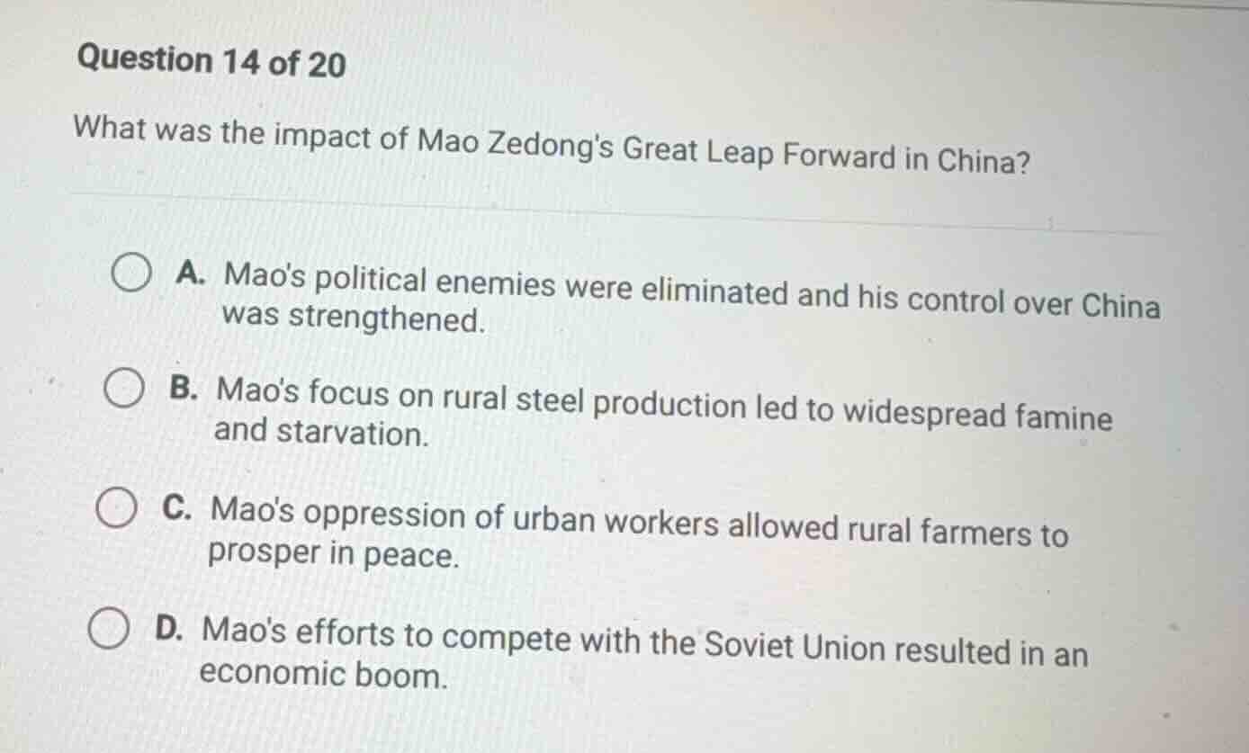question 14 of 20 what was the impact of mao zedongs great leap forward…