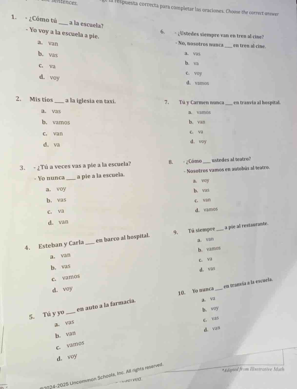 respuesta correcta para completar las oraciones. choose the correct ans…