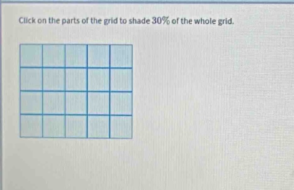 click on the parts of the grid to shade 30% of the whole grid.
