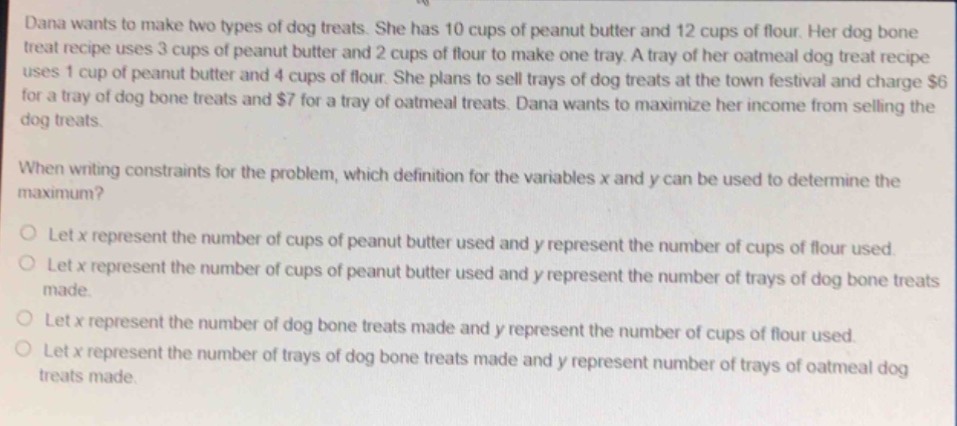 dana wants to make two types of dog treats. she has 10 cups of peanut b…
