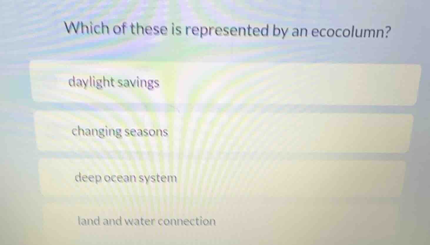 which of these is represented by an ecocolumn? daylight savings changin…