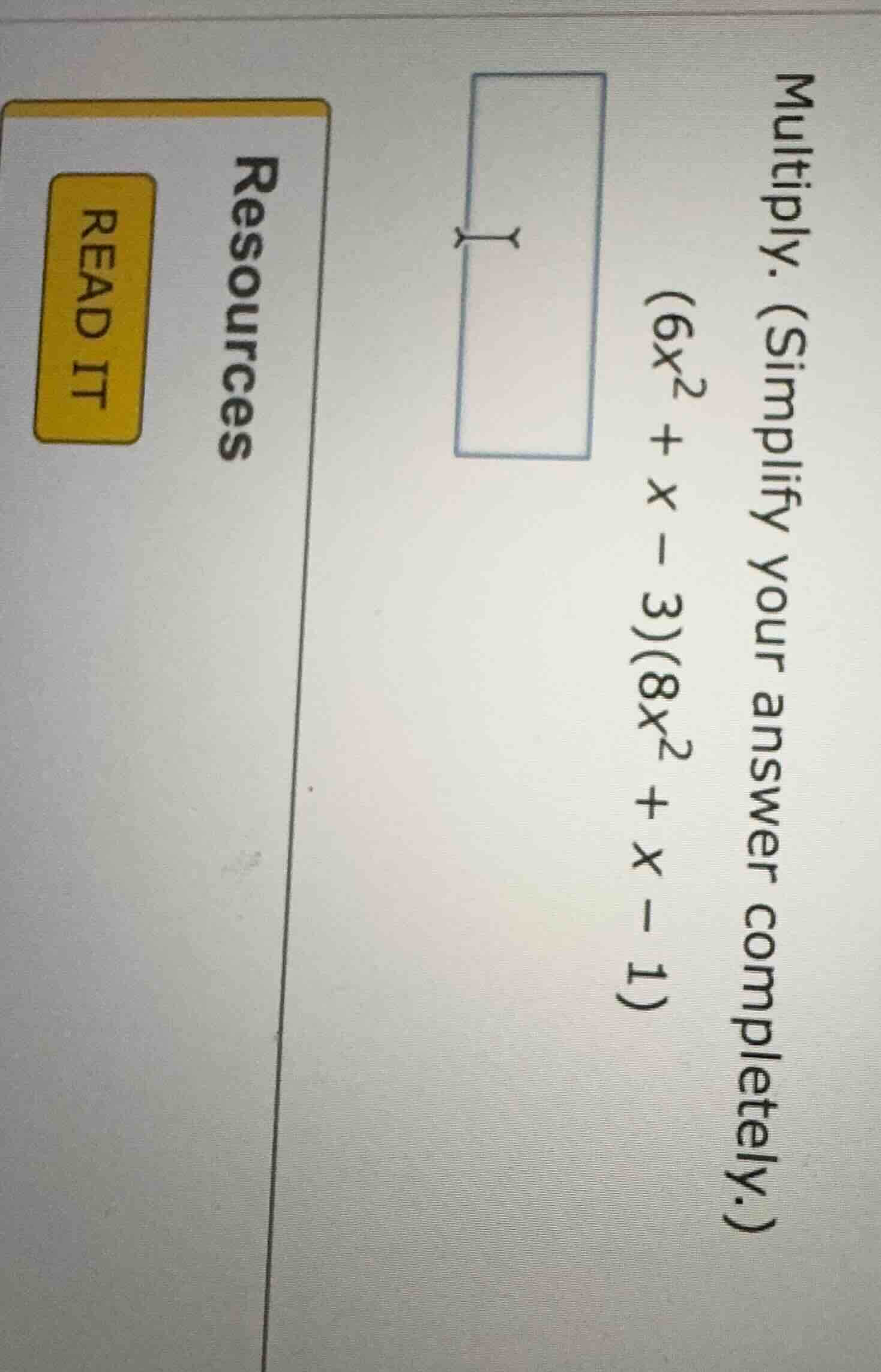 multiply. (simplify your answer completely.) (6x² + x - 3)(8x² + x - 1)