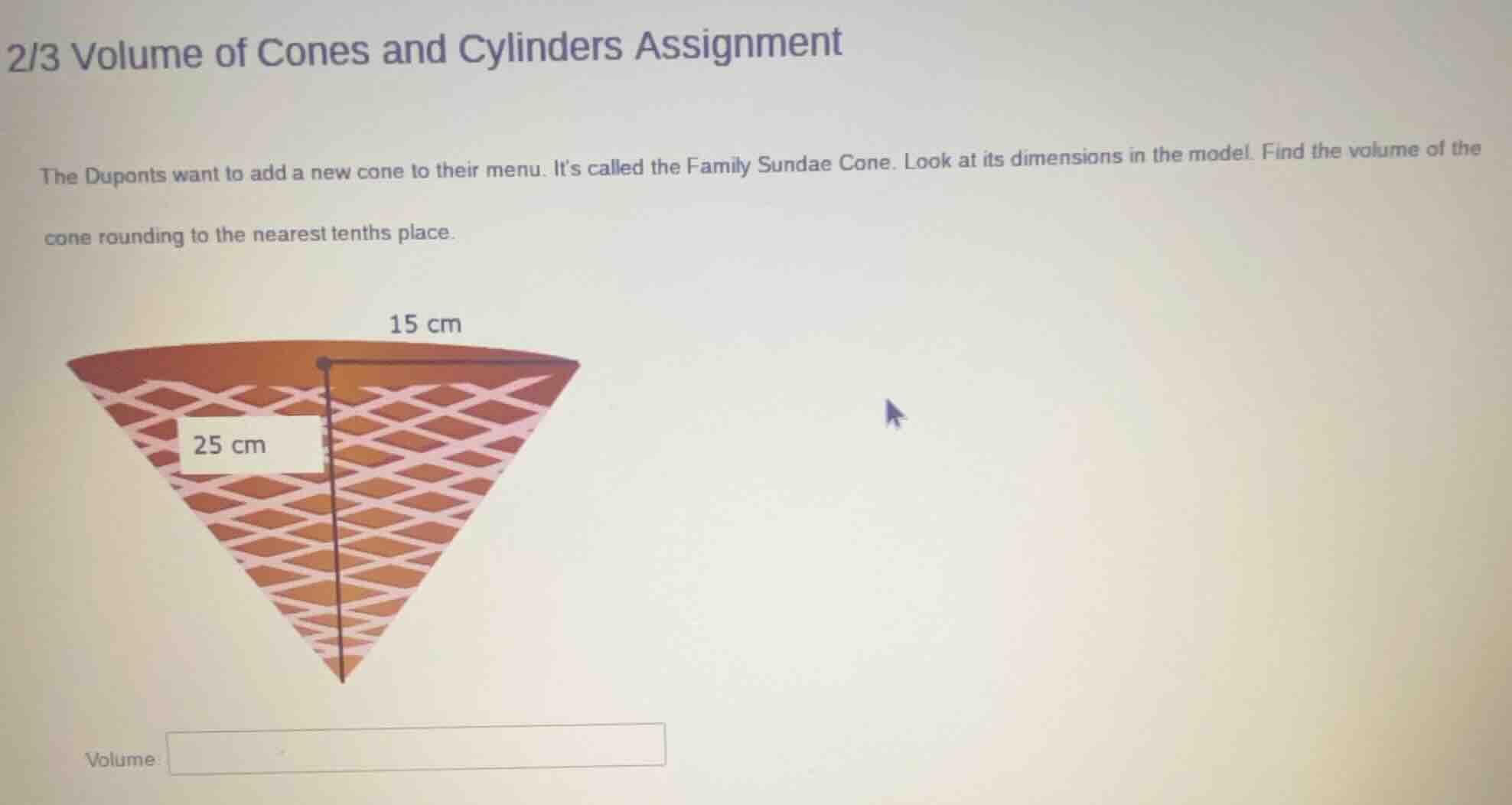 2/3 volume of cones and cylinders assignment the duponts want to add a …
