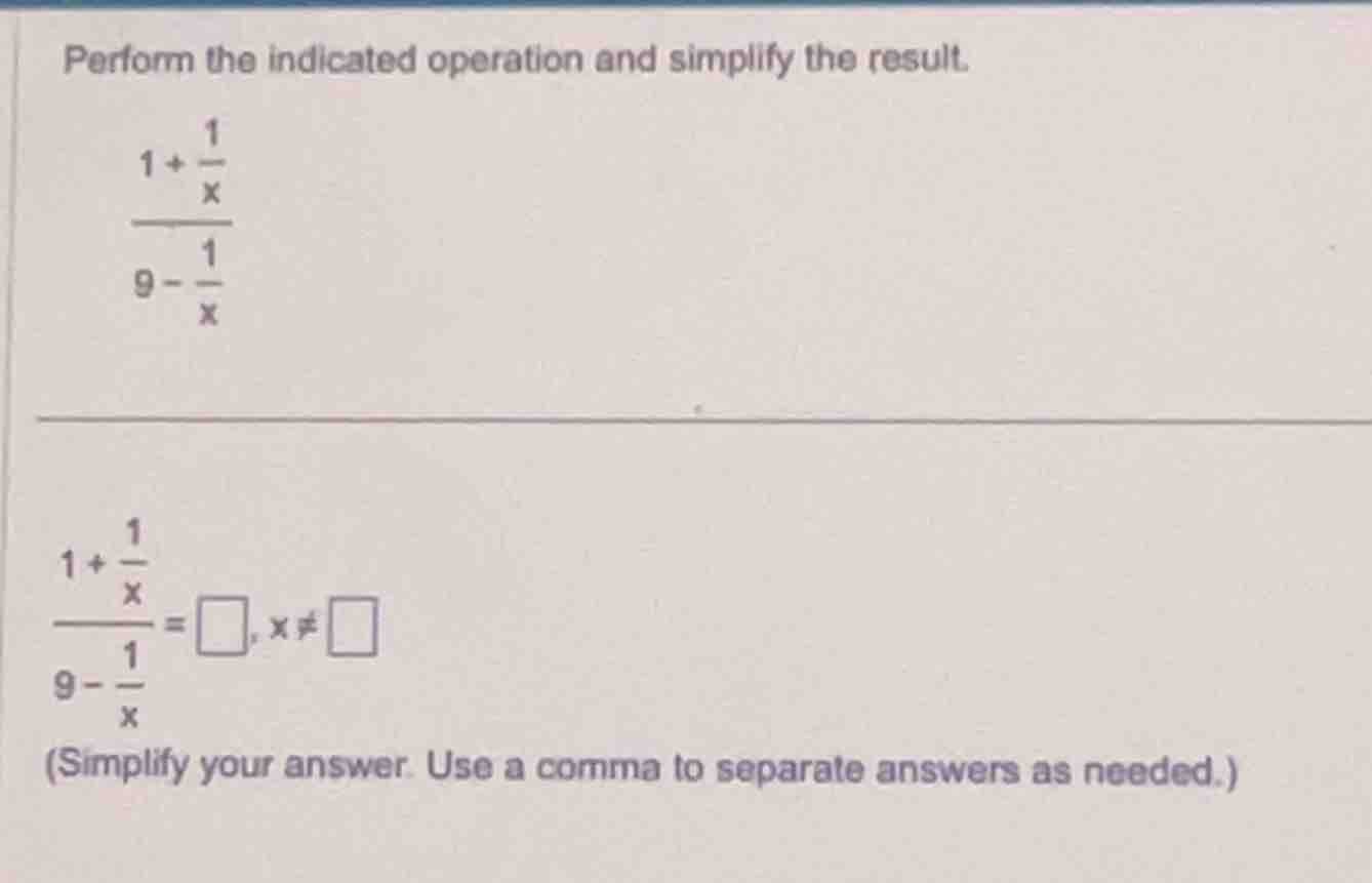 perform the indicated operation and simplify the result. \\(\\dfrac{1 +…