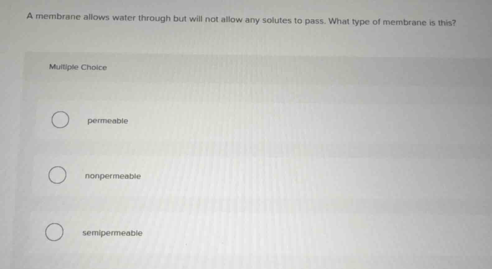 a membrane allows water through but will not allow any solutes to pass.…