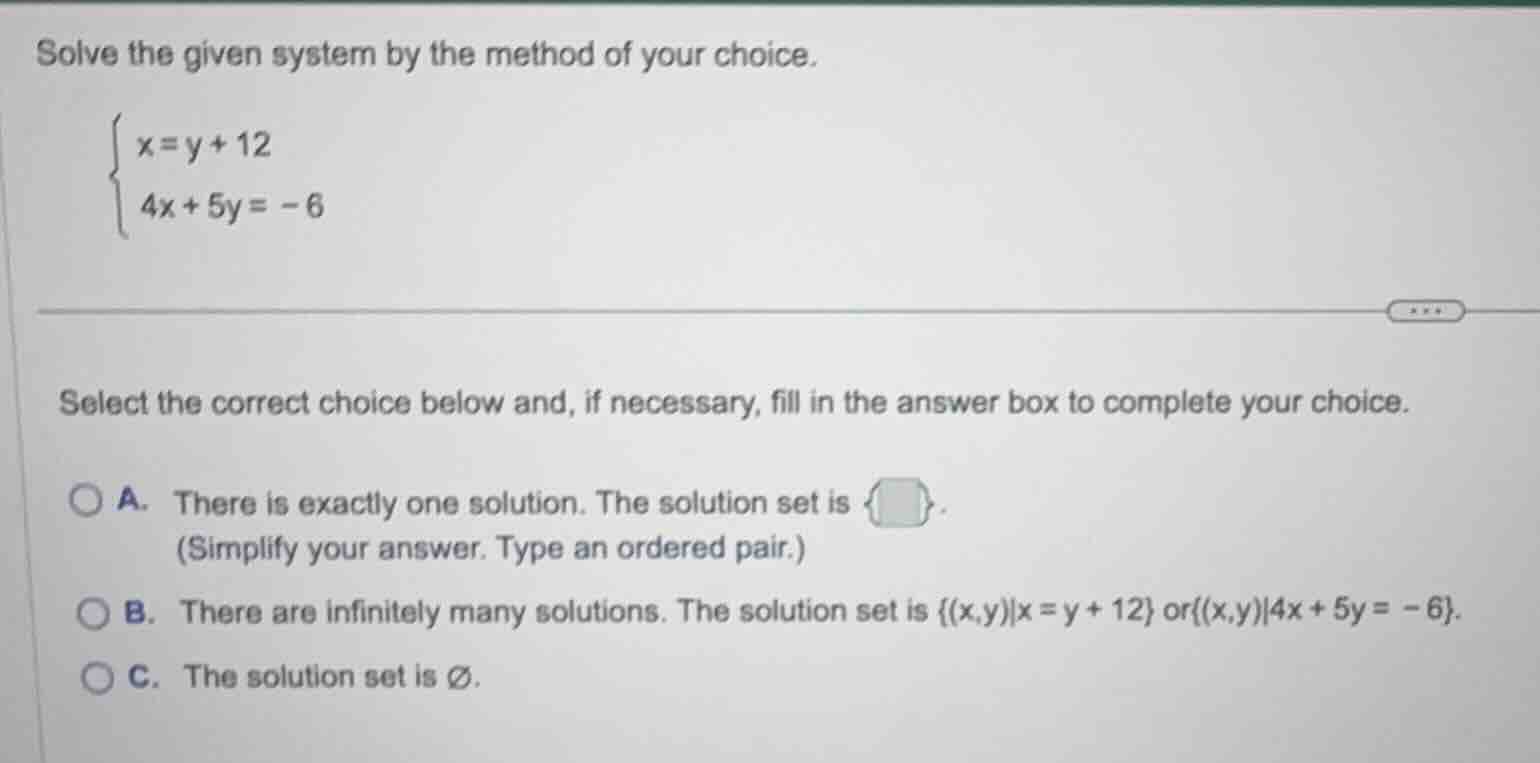 solve the given system by the method of your choice.\\begin{cases}x = y…