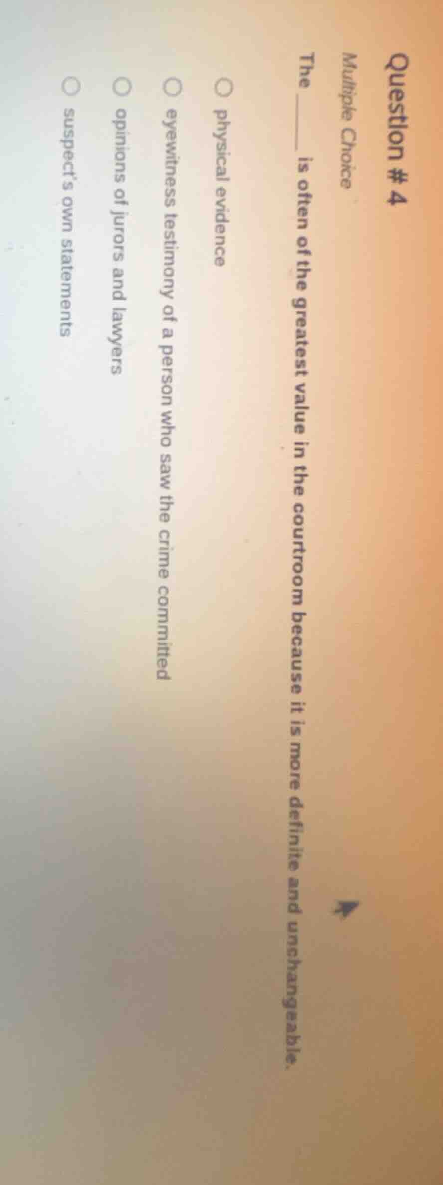 question # 4 multiple choice the ______ is often of the greatest value …