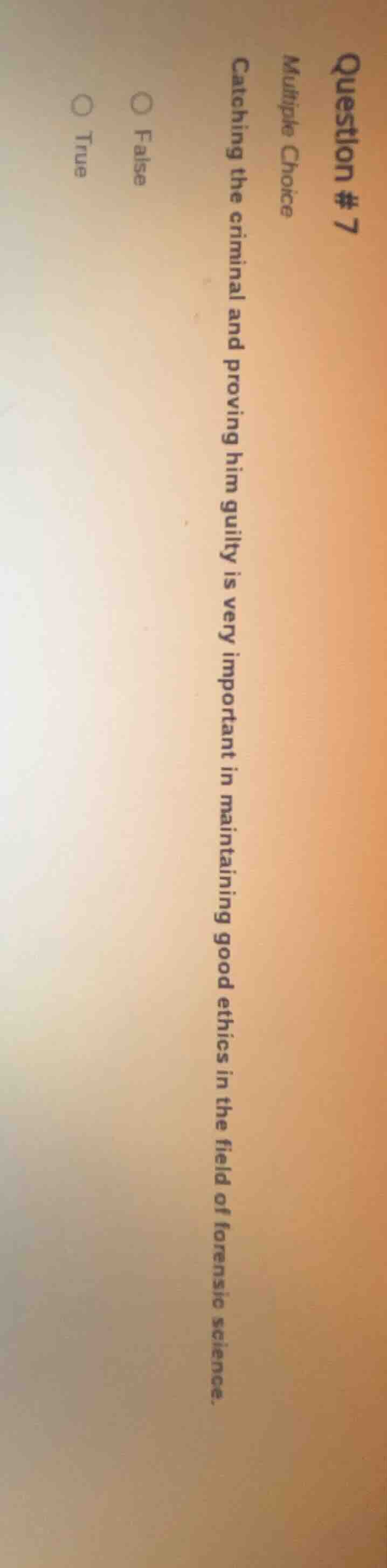 question # 7 multiple choice catching the criminal and proving him guil…